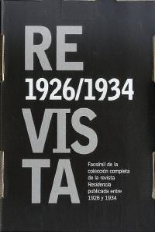 Residencia : facsímil de la colección completa de la revista Residencia publicada entre 1926 y 1934
