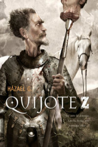 QUIJOTE Z: INGENIOSO HIDALGO DON QUIJOTE DE LA MANCHA