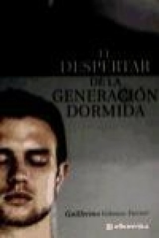 El despertar de la generación dormida