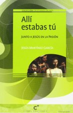 Allí estabas tú