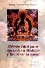 Método Fácil para Aprender a Meditar y Recobrar la Salud