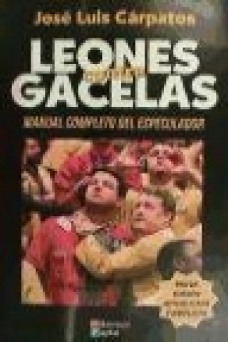 Leones contra gacelas : manual completo del especulador