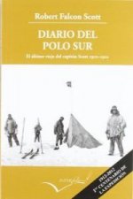 Diario del Polo Sur : el último viaje del capitán Scott