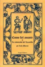 Como fiel amante o la invención del Lazarillo