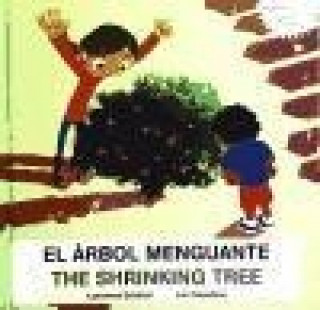 El árbol menguante = The shrinking tree