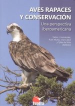 Aves rapaces y conservación : una perspectiva iberoamericana