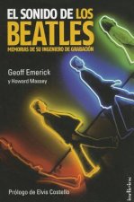 El Sonido de los Beatles: Memorias de su Ingeniero de Grabacion = The Sound of the Beatles