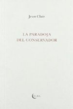 PARADOJA DEL CONSERVADOR,LA(9788493803414)