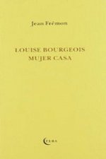 LOUISE BOURGEOIS MUJER CASA