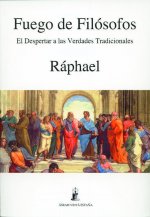 El fuego de los filósofos : el despertar a las verdades tradicionales