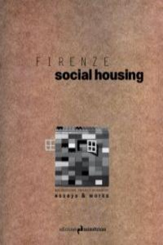 Firenze social housing : essays & works