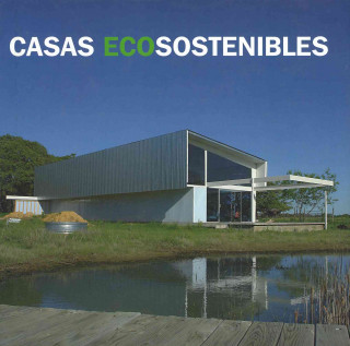 Casas eco sostenibles : una casa en una semana = Casas eco sustentaveis : uma casa em uma semana = Case ecosostenibili : una casa in una settimana