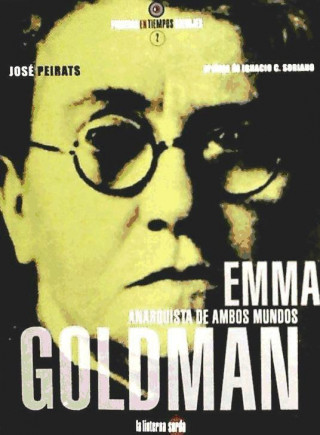 Emma Goldman : anarquista de ambos mundos