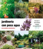 Jardinería con poca agua : crear jardines semisilvestres