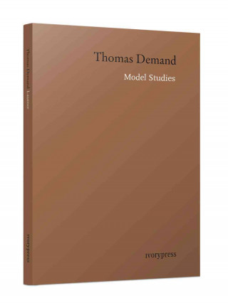 Thomas Demand: Model Studies