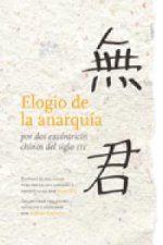 Elogio de la anarquía : por dos excéntricos chinos del siglo III