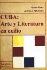 Cuba : arte y literatura en exilio