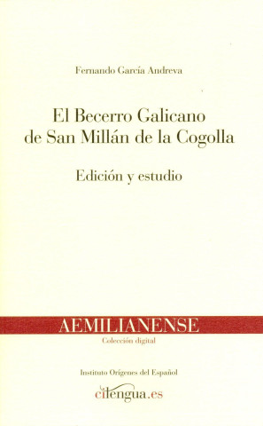 El Becerro Galicano de San Millán de la Cogolla : edición y estudio