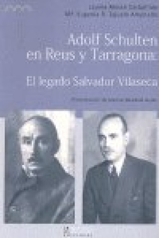 Adolf Schulten en Reus y Tarragona : el legado Salvador Vilaseca