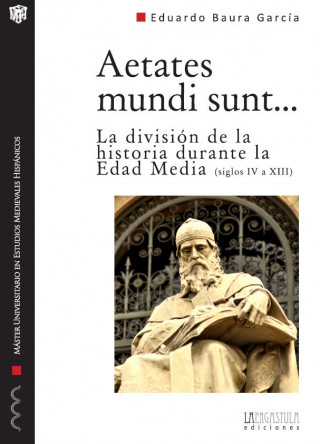Aetates mundi sunt (siglos IV a XIII) : la división de la historia durante la Edad Media