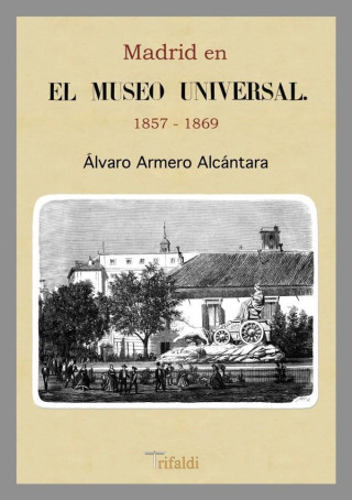 Madrid en el Museo Universal, 1857-1869