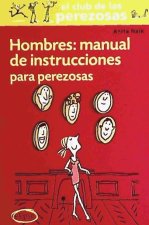 Hombres : manual de instrucciones para perezosas