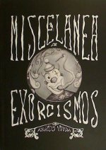 Karlos Viuda, Miscelanea de exorcismos