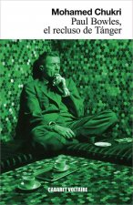 Paul Bowles : el recluso de Tánger
