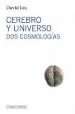 Cerebro y universo : dos cosmologías
