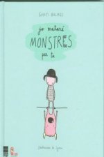 Jo mataré monstres per tu