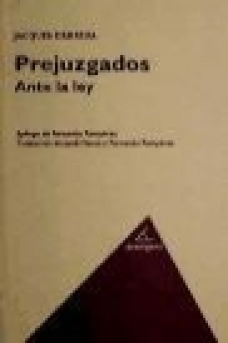 Prejuzgados : ante la ley