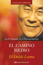 El camino medio : la fe basada en el razonamiento
