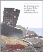 La desintegración estilística de la arquitectura contemporánea