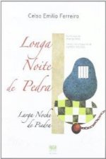 Longa noite de pedra = Larga noche de piedra