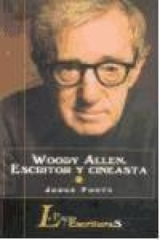 Woody Allen : escritor y cineasta