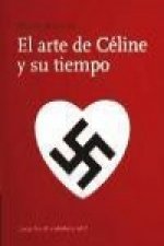 El arte de Céline y su tiempo