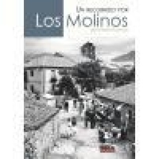 Un recorrido por Los Molinos