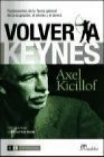 Volver a Keynes : fundamentos de la teoría general de la ocupación, el interés y el dinero