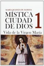 Mística ciudad de Dios 1 : vida de la Virgen María