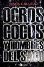OGROS COCOS Y HOMBRES DEL SACO