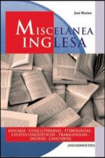 Miscelánea inglesa : enigmas, citas literarias, etimologías, chistes lingüísticos, trabalenguas