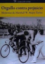 Orgullo contra prejuicio : memorias de Marshall W. Major Taylor