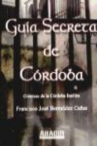 Guía secreta de Córdoba
