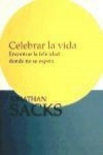 Celebra la vida : encontrar la felicidad donde no la esperas