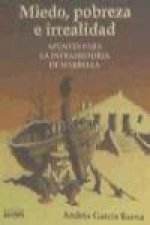 Miedo, pobreza e irrealidad : apuntes para la intrahistoria de Marbella
