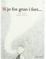 Si jo fos gran i fort