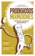 Prodigiosos mirmidones : antología y apología del dandismo