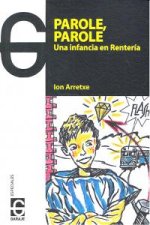 Parole, parole : una infancia en Rentería