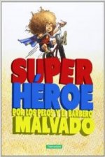 Superhéroe por los pelos y el barbero malvado