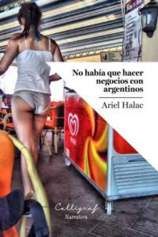 No había que hacer negocios con argentinos